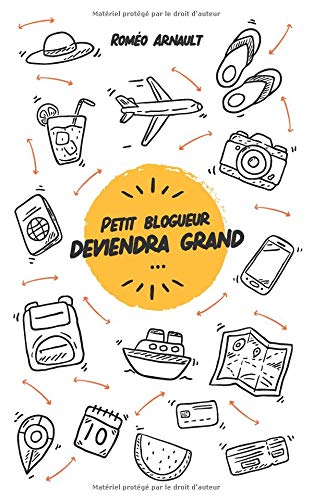 PDF Téléchargement Petit blogueur deviendra grand - dssc 
