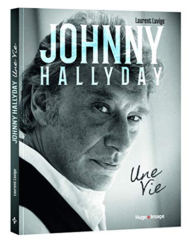 Télécharger Johnny Hallyday, Une vie livre En ligne