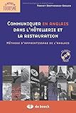 Communiquer en anglais dans l'hôtellerie et la restauration : Méthode d'apprentissage de l'anglais