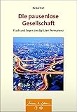 Image de Die pausenlose Gesellschaft: Fluch und Segen der digitalen Permanenz (Wissen & Leben)