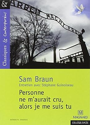 personne ne m´aurait cru, alors je me suis tu