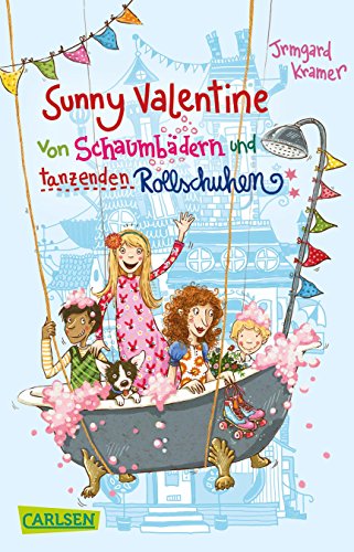 Preisvergleich Produktbild Sunny Valentine: Von Schaumbädern und tanzenden Rollschuhen