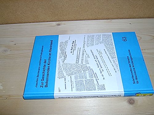 Zur Geschichte der Bekennenden Kirche im Rheinland: Mitgliederlisten der Pfarrer und Hilfsprediger und Register zu Dokumentationen des Kirchenkampfes im Rheinland (Livre en allemand)