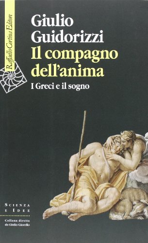 Il compagno dell'anima. I greci e il sogno Il compagno dell'anima. I greci e il sogno