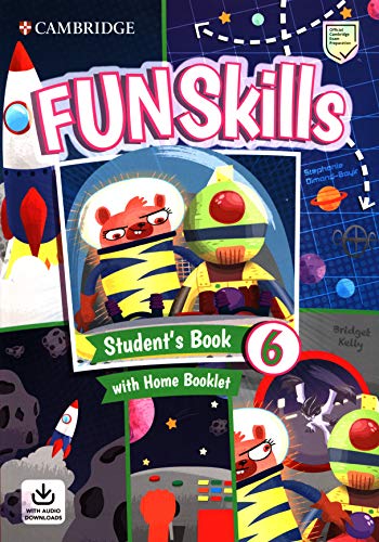 Fun Skills Student's Book with Home Booklet and Downloadable Audio Level 6