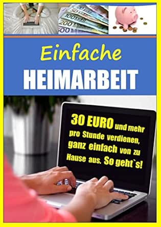 Einfache Heimarbeit 30 Euro Und Mehr Pro Stunde Verdienen Ganz