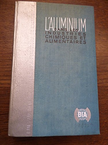 l'aluminium dans les industries chimiques et alimentaires - hans Bohner - 1935 gratuit l'aluminium dans les industries chimiques et alimentaires - hans Bohner - 1935 gratuit