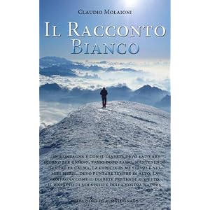 Il Racconto Bianco: In Montagna e con il Diabete devo faticare giorno per giorno, man
