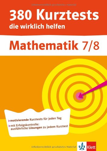 Download 380 Kurztests die wirklich helfen, Mathematik 7./8. Klasse, Übungen mit Selbstkontrolle