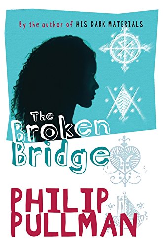 The Broken Bridge (Old Edition) [Paperback] Philip Pullman