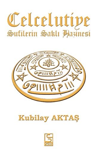 Celcelutiye: Sufilerin Sakli Hazinesi