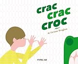 Crac, crac, croc