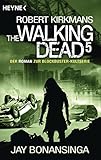 Image de The Walking Dead 5: Roman (The Walking Dead-Romane, Band 5)