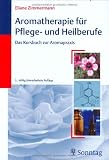 Image de Aromatherapie für Pflege- und Heilberufe: Das Kursbuch zur Aromapraxis