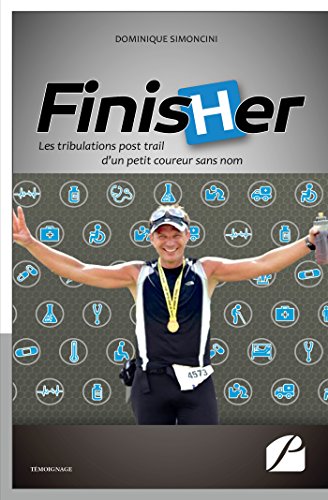 Download Finisher: Les tribulations post-trail d'un petit coureur sans nom Download Finisher: Les tribulations post-trail d'un petit coureur sans nom
