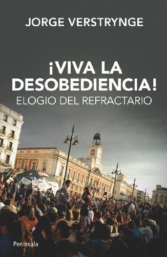 Download ¡Viva la desobediencia!: Elogio del refractario (Atalaya Pequeño) Download ¡Viva la desobediencia!: Elogio del refractario (Atalaya Pequeño)