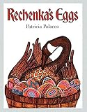 Rechenka's Eggs (Paperstar) by Patricia Polacco