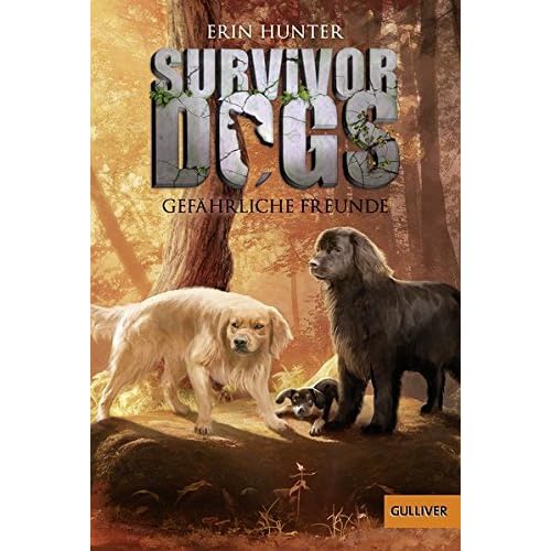 Survivor Dogs. Gefährliche Freunde: Band 3