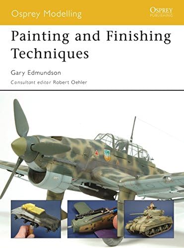Painting and Finishing Techniques: No. 45 (Osprey Modelling)