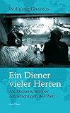 Image de Ein Diener vieler Herren: Als Dolmetscher bei den Mächtigen der Welt