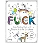 FUCK - Das ultimative Fluch- und Schimpfmalbuch für...