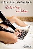 Image de Liebe ist nur ein Gefühl: Ein moderner Groschenroman