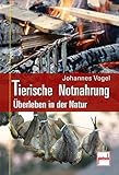 Image de Tierische Notnahrung: Survivalwissen für Extremsituationen