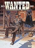 Wanted: Band 3. Der Sheriff der gesetzlosen Stadt by 