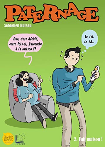 Télécharger Paternage - Tome 2: Fait maison ! livre En ligne
