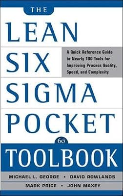 The Lean Six Sigma Pocket Toolbook: A Quick Reference Guide to 70 Tools for Improving Quality and Speed