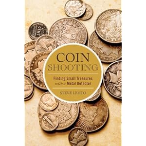Coin Shooting: Finding Small Treasures with a Metal Detector (English Edition)