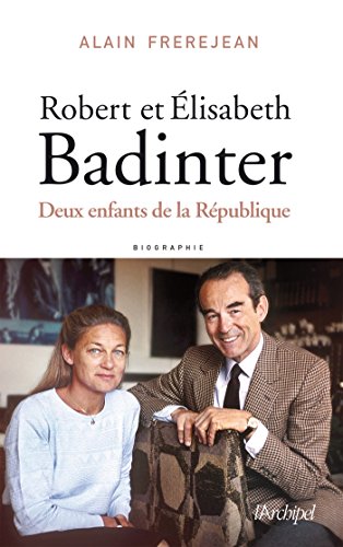 Télécharger Robert et Élisabeth Badinter: Deux enfants de la République PDF Ebook En Ligne