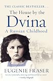 Image de The House by the Dvina: A Russian Childhood