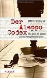Der Aleppo-Codex: Eine Bibel, der Mossad und das Staatsgeheimnis Israels by Matti Friedman (2012-06-05) by 