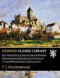 Image de Sex. Properti Elegiarum Librum Primum Commentariis Grammaticis Instruxit et Logo Programmatis Scholastici