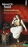 L'orientalisme. L'Orient créé par l'Occident