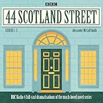 44 Scotland Street: Series 1-3: Full-cast radio adaptations of the much-loved novels