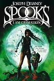 Spook's: I Am Grimalkin: Book 9 (The Wardstone Chronicles, Band 9) by 
