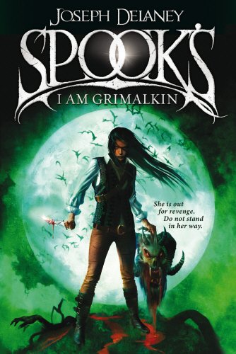 Spook's: I Am Grimalkin: Book 9 (The Wardstone Chronicles, Band 9)