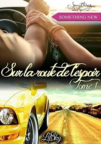 Sur la route de l'espoir, tome 1