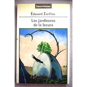 Los jardineros de la locura