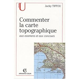 Commenter la carte topographique : Aux examens et Concours Livre en Ligne Commenter la carte topographique : Aux examens et Concours Livre en Ligne - Telecharger Ebook