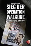 Image de Sieg der Operation Walküre: Alles wäre anders