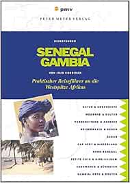 Senegal-Gambia, Reisebegleiter f�r die Westspitze Afrikas, Jojo Cobbinah