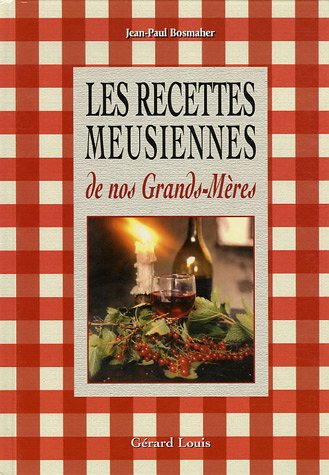 Download Les recettes meusiennes de nos grands-mères Download Les recettes meusiennes de nos grands-mères