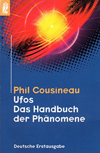 Phil Cousineau: Ufos - Das Handbuch der Phänomene
