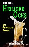 Image de Heiliger Ochs: Das Oktoberfest-Debakel (Amadeus von Waldenbruck 1)