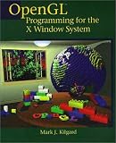 OpenGL Programming for the X Window System OpenGL Programming for the X Window System