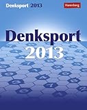 Denksport Wissenskalender 2013: Der knifflige Mix für Denksportfreunde by 