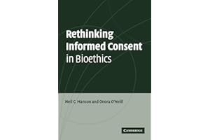 Rethinking Informed Consent in Bioethics